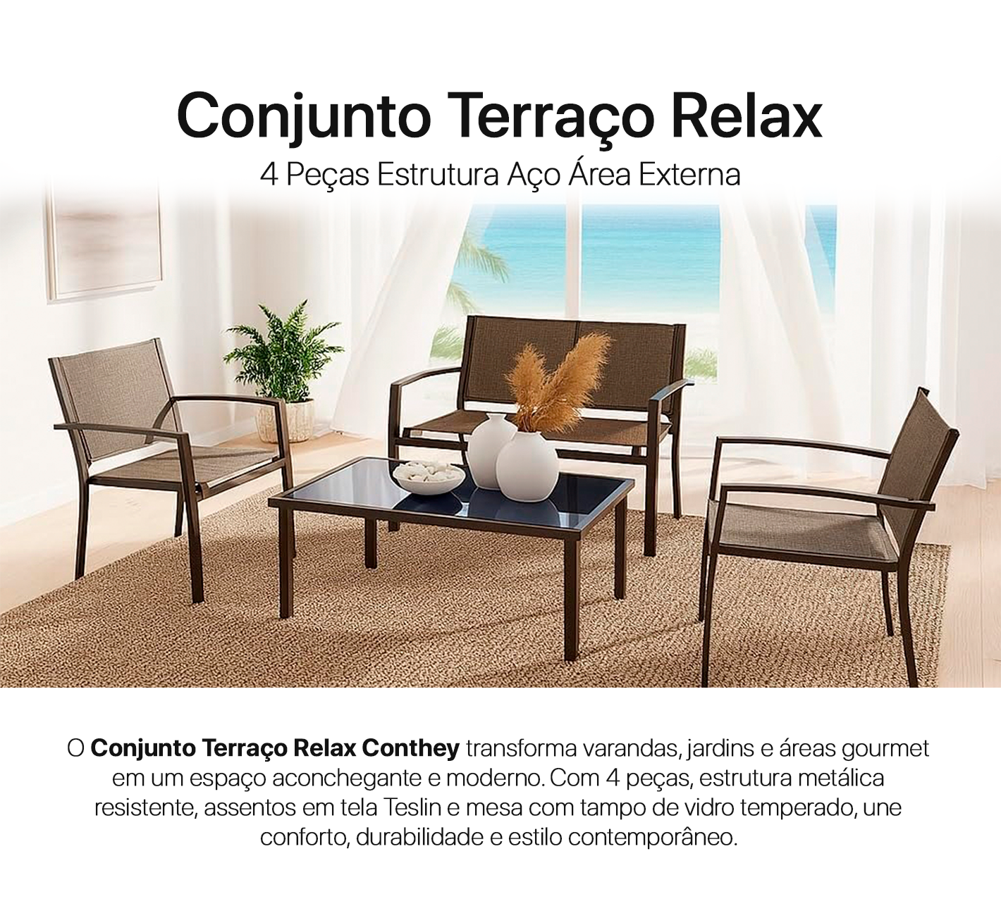 Conjunto Terraço Relax 4 Peças Estrutura Aço Área Externa